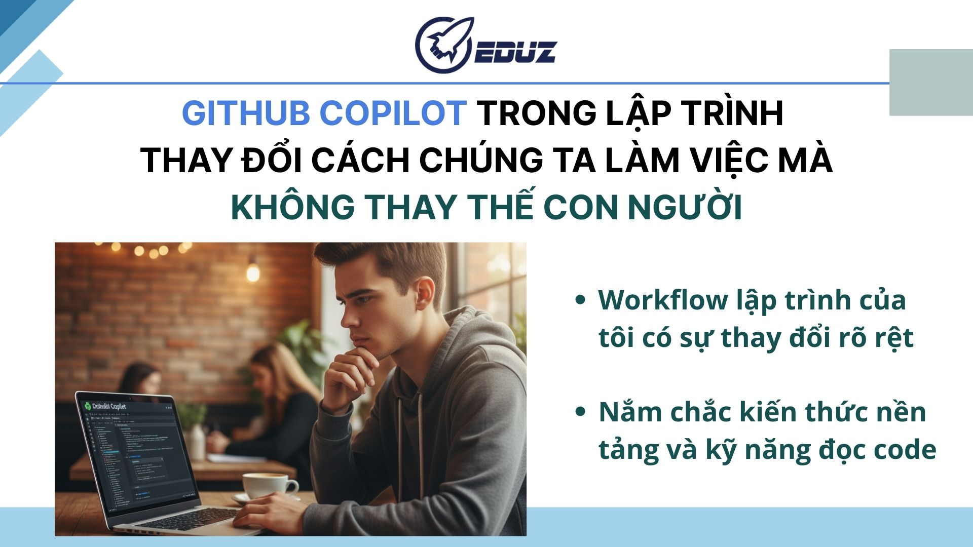 2. GitHub Copilot trong lập trình: Thay đổi cách chúng ta làm việc mà không thay thế con người