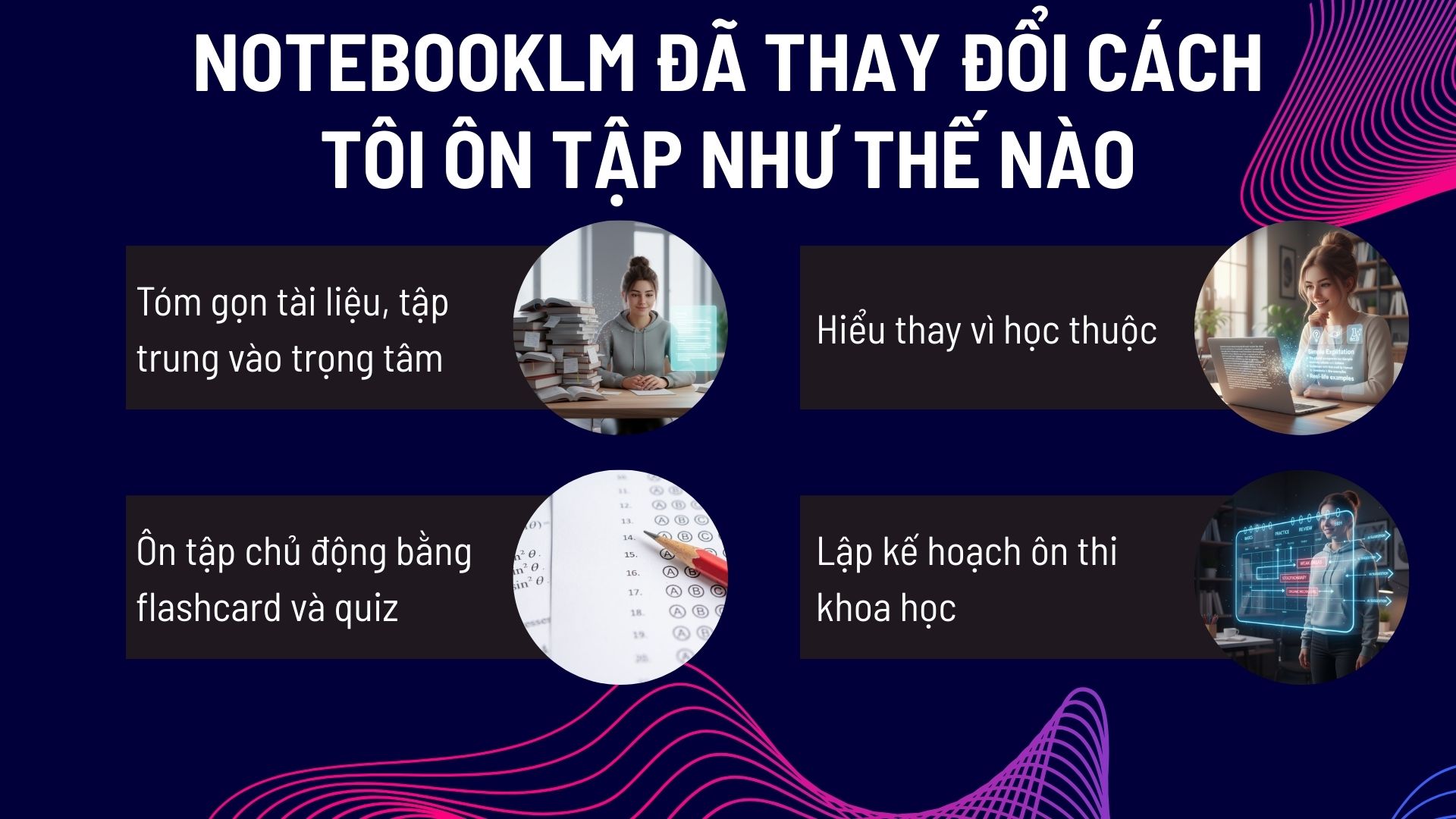 NotebookLM đã thay đổi cách tôi ôn tập như thế nào