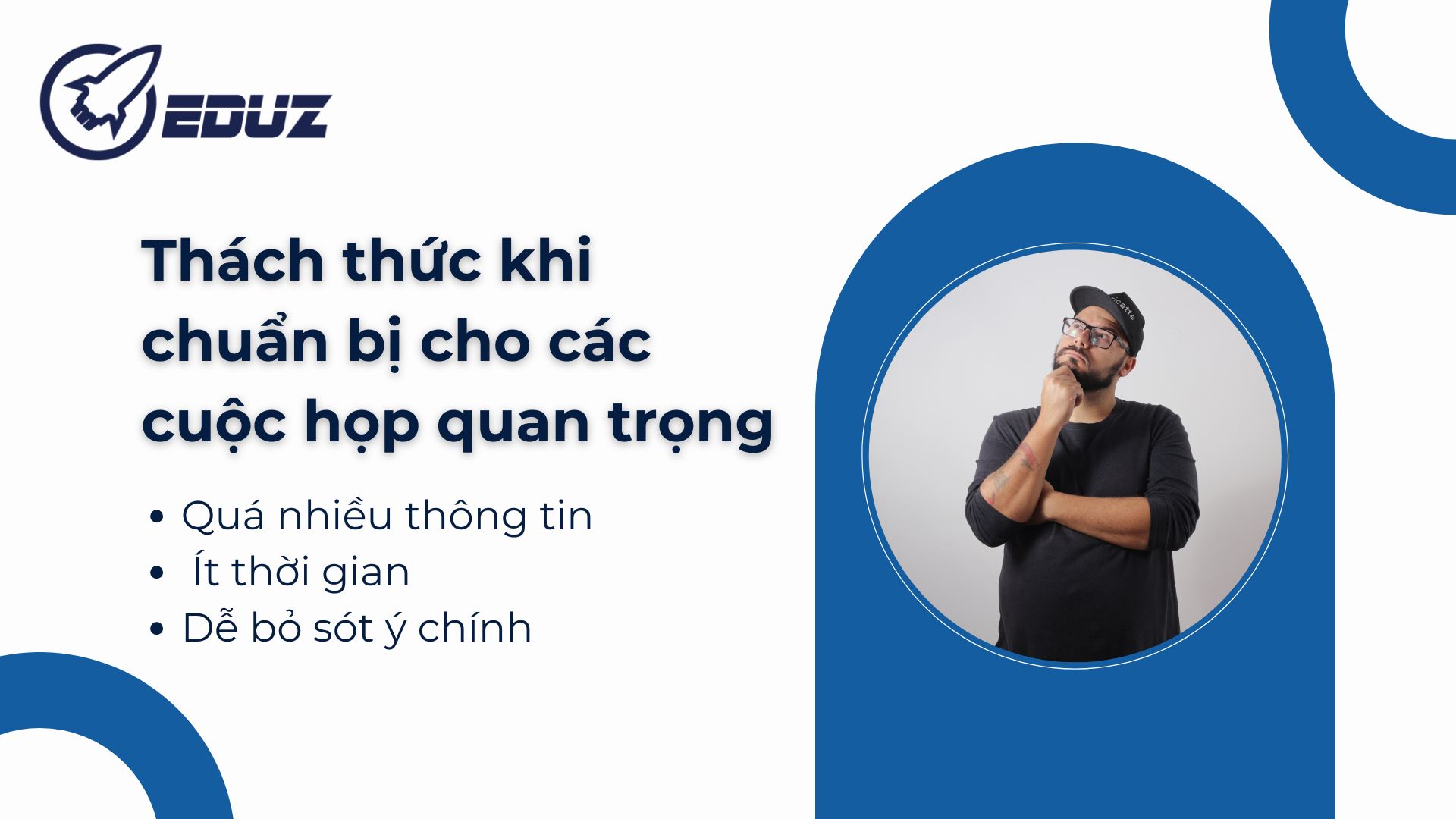 1. Thách thức khi chuẩn bị cho các cuộc họp quan trọng