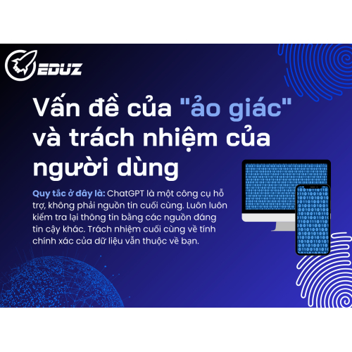 3. Vấn đề của "ảo giác" và trách nhiệm của người dùng