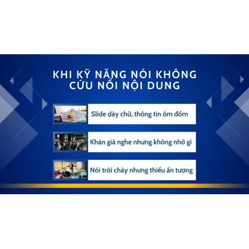 Vấn đề của tôi: Khi kỹ năng nói không cứu nổi nội dung