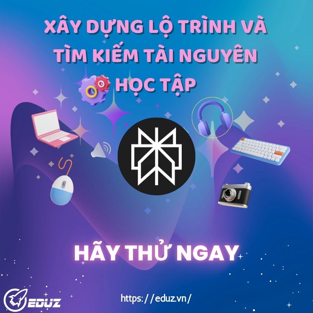 Tự Học Một Chuyên Ngành Mới - Xây Dựng Lộ Trình Và Tìm Kiếm Tài Nguyên Học Tập