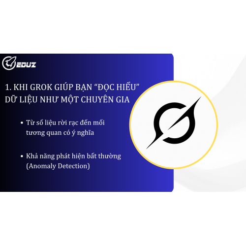 1. Khi Grok giúp bạn “đọc hiểu” dữ liệu như một chuyên gia