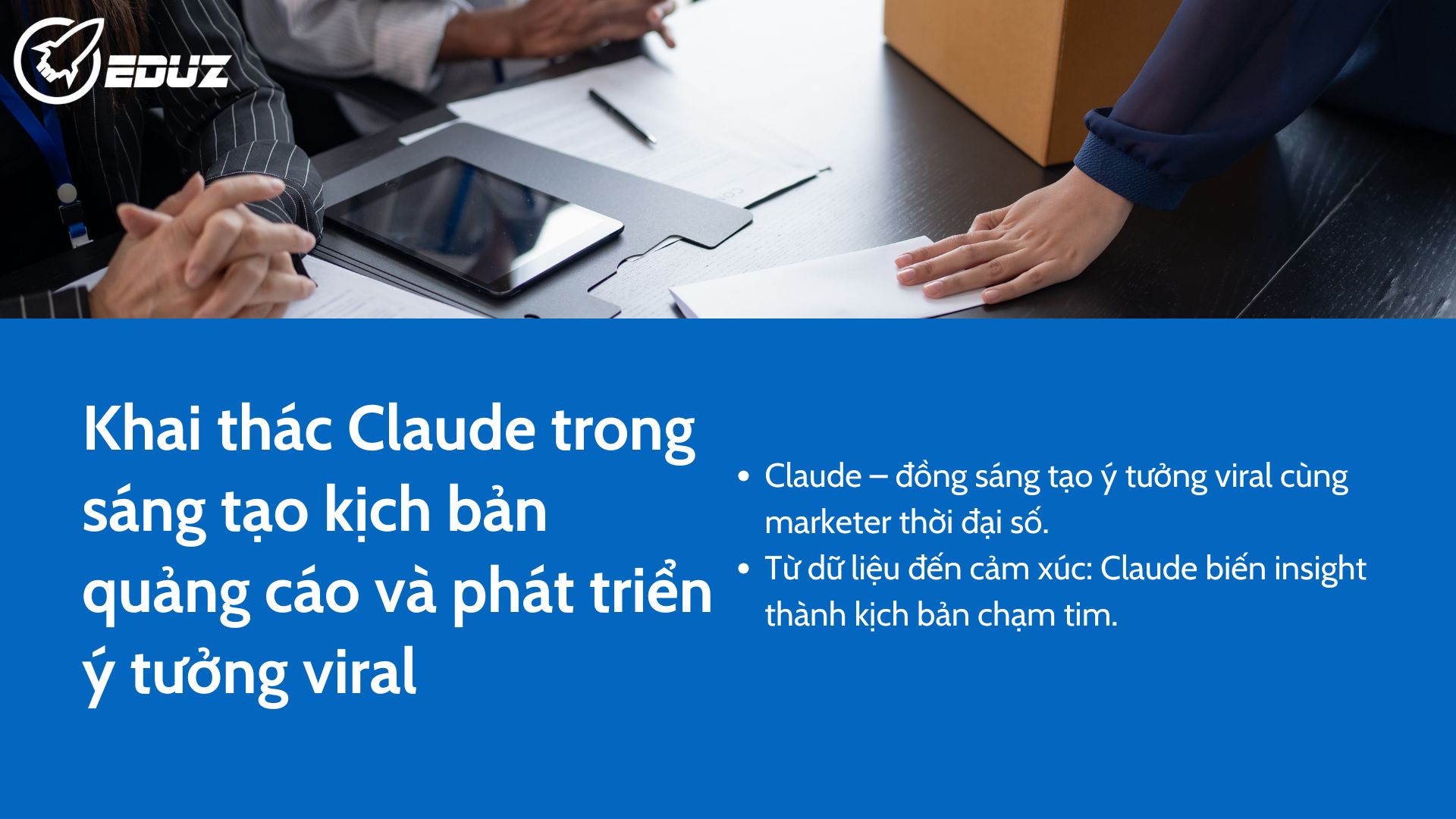 3. Khai thác Claude trong sáng tạo kịch bản quảng cáo và phát triển ý tưởng viral
