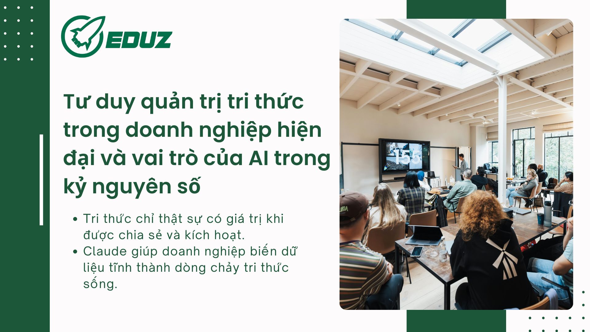 1. Tư duy quản trị tri thức trong doanh nghiệp hiện đại và vai trò của AI trong kỷ nguyên số