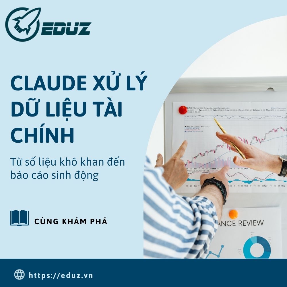 Từ Số Liệu Khô Khan Đến Báo Cáo Sinh Động: Claude Xử Lý Dữ Liệu Tài Chính