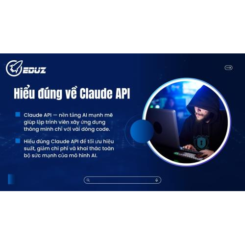 1. Hiểu đúng về Claude API và nền tảng kỹ thuật dành cho lập trình viên