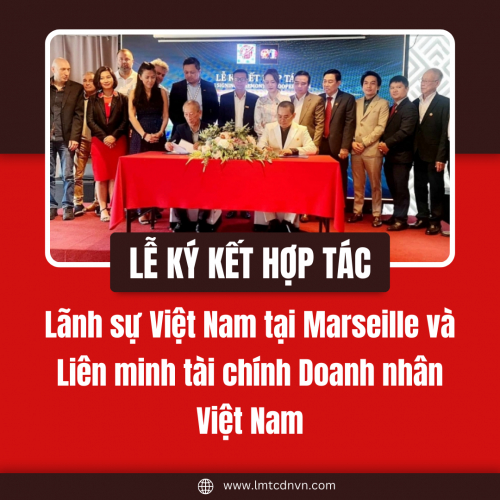 [Báo Pháp Luật] Ký Kết Hợp Tác Lãnh Sự Việt Nam Tại Marseille Và Liên Minh Tài Chính Doanh Nhân Việt Nam