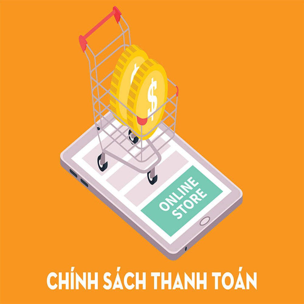 Chính Sách Và Quy Định Thanh Toán