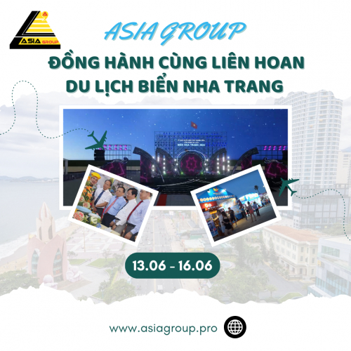 ASIA GROUP Đồng Hành Cùng Liên Hoan Du Lịch Biển Nha Trang 2024