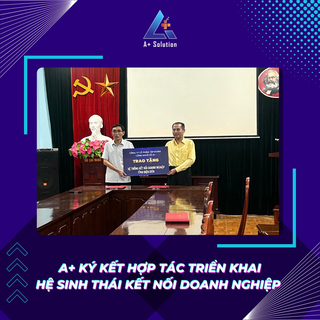 A+ JSC Ký Kết Hợp Tác Cùng Sở Công Thương Tỉnh Điện Biên
