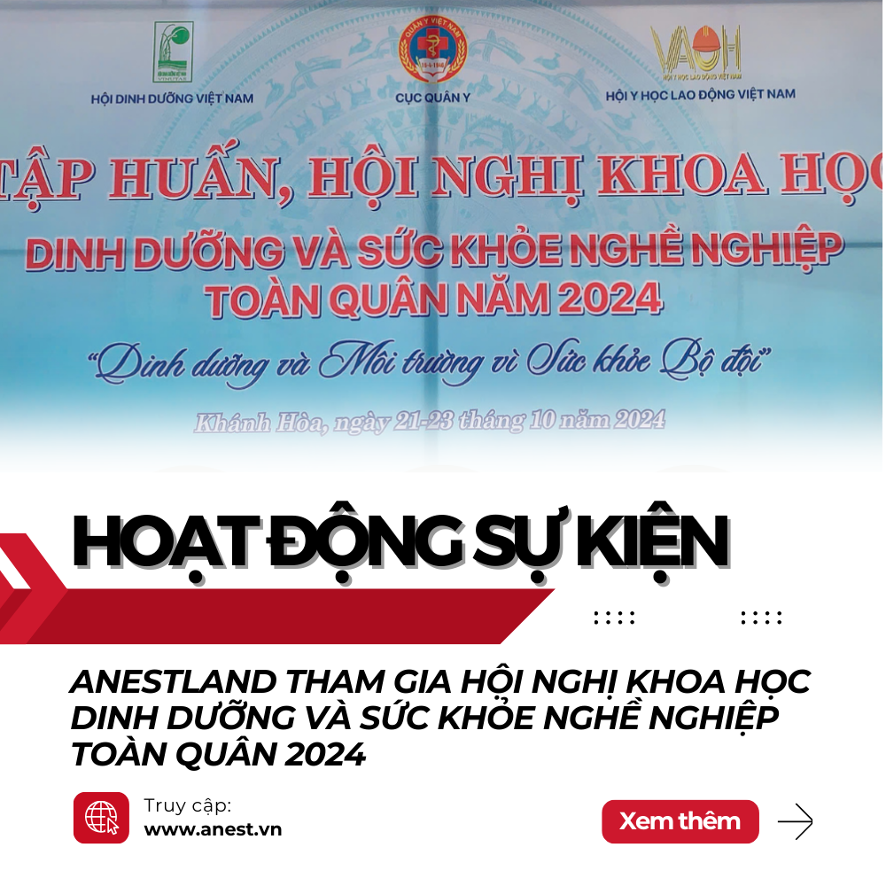 ANestLand Đồng Hành Cùng Hội Nghị Khoa Học Dinh Dưỡng Và Sức Khỏe Nghề Nghiệp Toàn Quân 2024