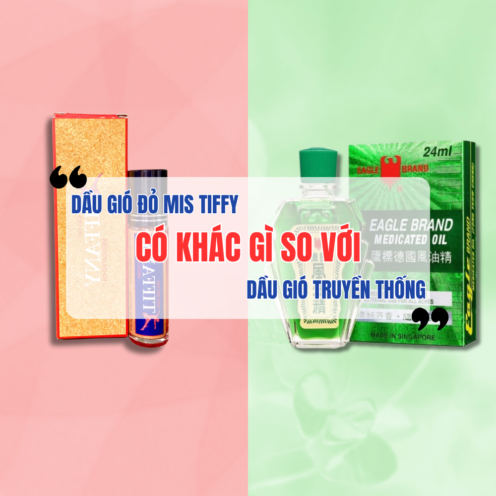 Dầu Gió Đỏ Miss Tiffy Có Gì Khác So Với Dầu Gió Truyền Thống?