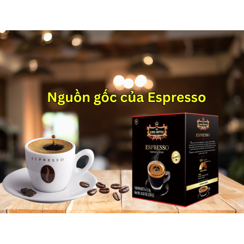 I. Nguồn gốc nghệ thuật về espresso