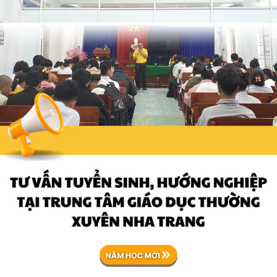 Tư Vấn Tuyển Sinh, Hướng Nghiệp Tại Trung Tâm Giáo Dục Thường Xuyên Nha Trang