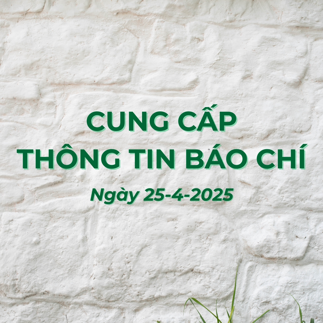 Cung Cấp Thông Tin Báo Chí | 25-04-2025